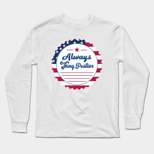 Always thing positive Long Sleeve T-Shirt